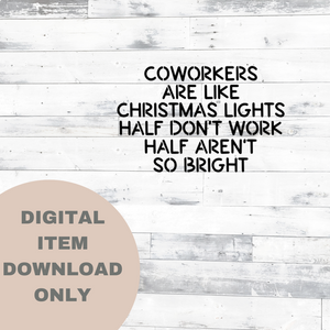 Coworkers Are Like Christmas Lights SVG - DIGITAL DOWNLOAD