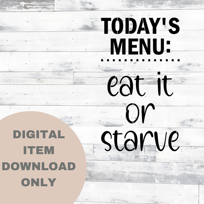 Today's Menu Eat It - DIGITAL DOWNLOAD 8x12